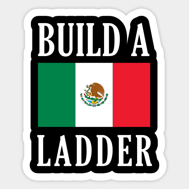 Build A Ladder Sticker by dumbshirts